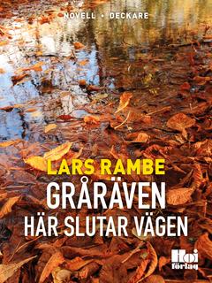 Gråräven 3 Här slutar vägen