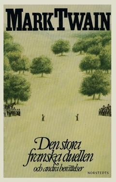 Den stora franska duellen : och andra berättelser