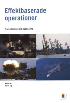 Effektbaserade operationer : teori, planering och applicering