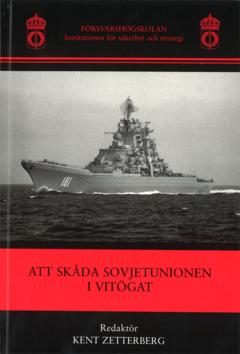Att skåda Sovjetunionen i vitögat : sex studier kring svenska relationer till Sovjetunionen under det kalla kriget