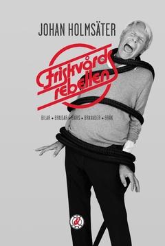 Friskvårdsrebellen : Bilar • brudar • bärs • bravader • bråk