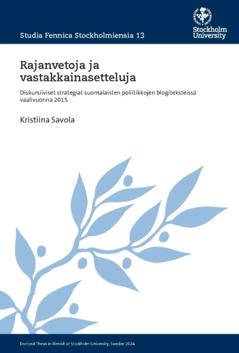 Rajanvetoja ja vastakkainasetteluja : Diskursiiviset strategiat suomalaisten poliitikkojen blogiteksteissä vaalivuonna 2015
