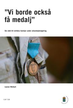 "Vi borde också få medalj" : om stöd till militära familjer under utlandstjänstgöring