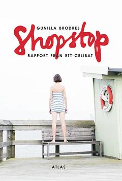 Shopstop : Rapport från ett celibat