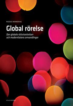 Global rörelse : Den globala rättviserörelsen och modernitetens omvandlingar