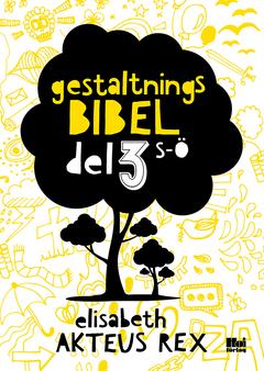 Gestaltningsbibel : del 3