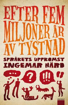 Efter fem miljoner år av tystnad