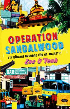Operation Sandalwood : Ett dödligt uppdrag för Mr. Majestic