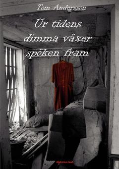 Ur tidens dimma växer spöken fram