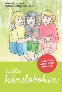 Lilla känsloboken : Lär dig att höra vad dina känslor berättar om
