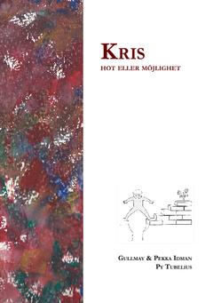 Livskunskap: KRIS : hot eller möjlighet