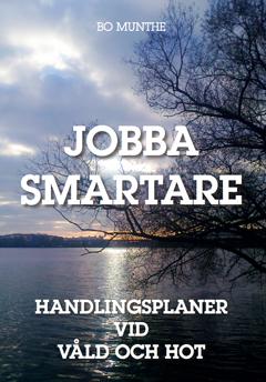 JOBBA SMARTARE, handlingsplaner vid våld och hot