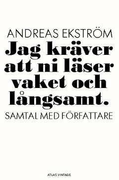 Jag kräver att ni läser vaket och långsamt