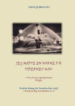 JEG MØDTE EN NORNE PÅ TIDERNES HAV