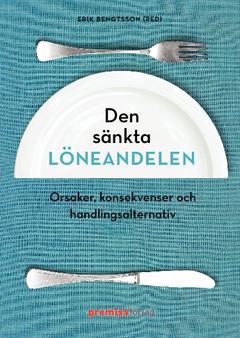 Löneandelen : Orsaker, konsekvenser och handlingsalternativ