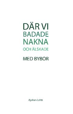 Där vi badade nakna och älskade med bybor